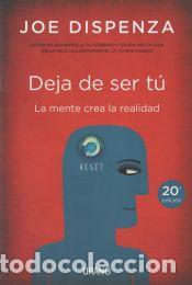 Libros: Deja de ser t&uacute; - Dispenza, Joe - Foto 1
