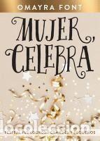Libros: Mujer, celebra - Omayra Font - Foto 1