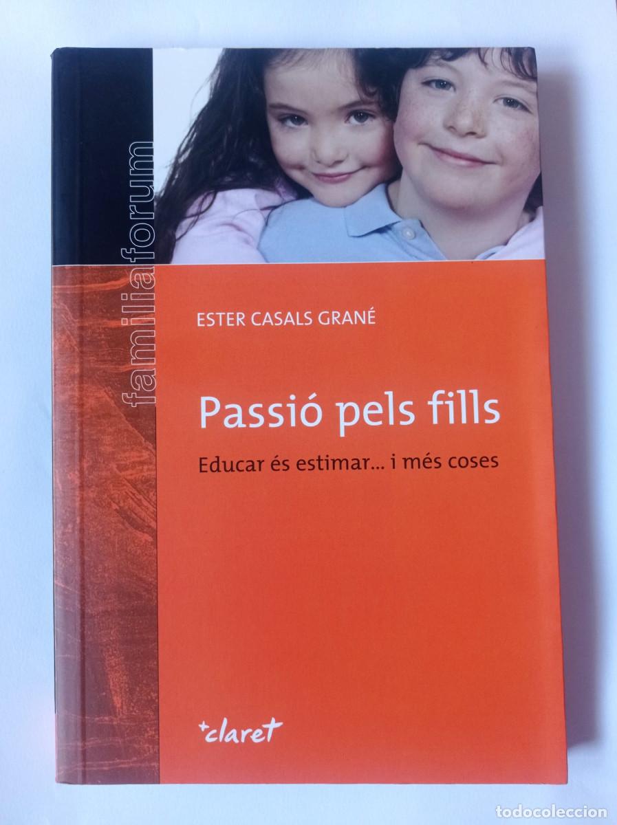 Libros: PASSI&Oacute; PELS FILLS Ester Casals 2009 - Foto 1