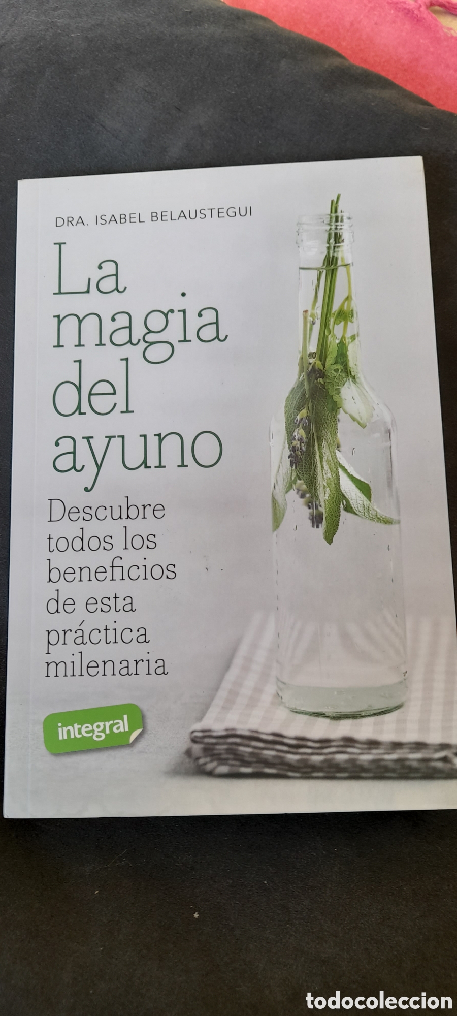 Libros: La magia del ayuno. Dra Isabel Belaustegui - Foto 1