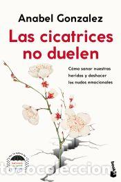 Libros: Las cicatrices no duelen - Gonzalez, Anabel - Foto 1