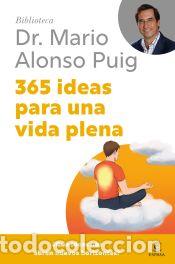Libros: 365 ideas para una vida plena - Puig, Mario Alonso