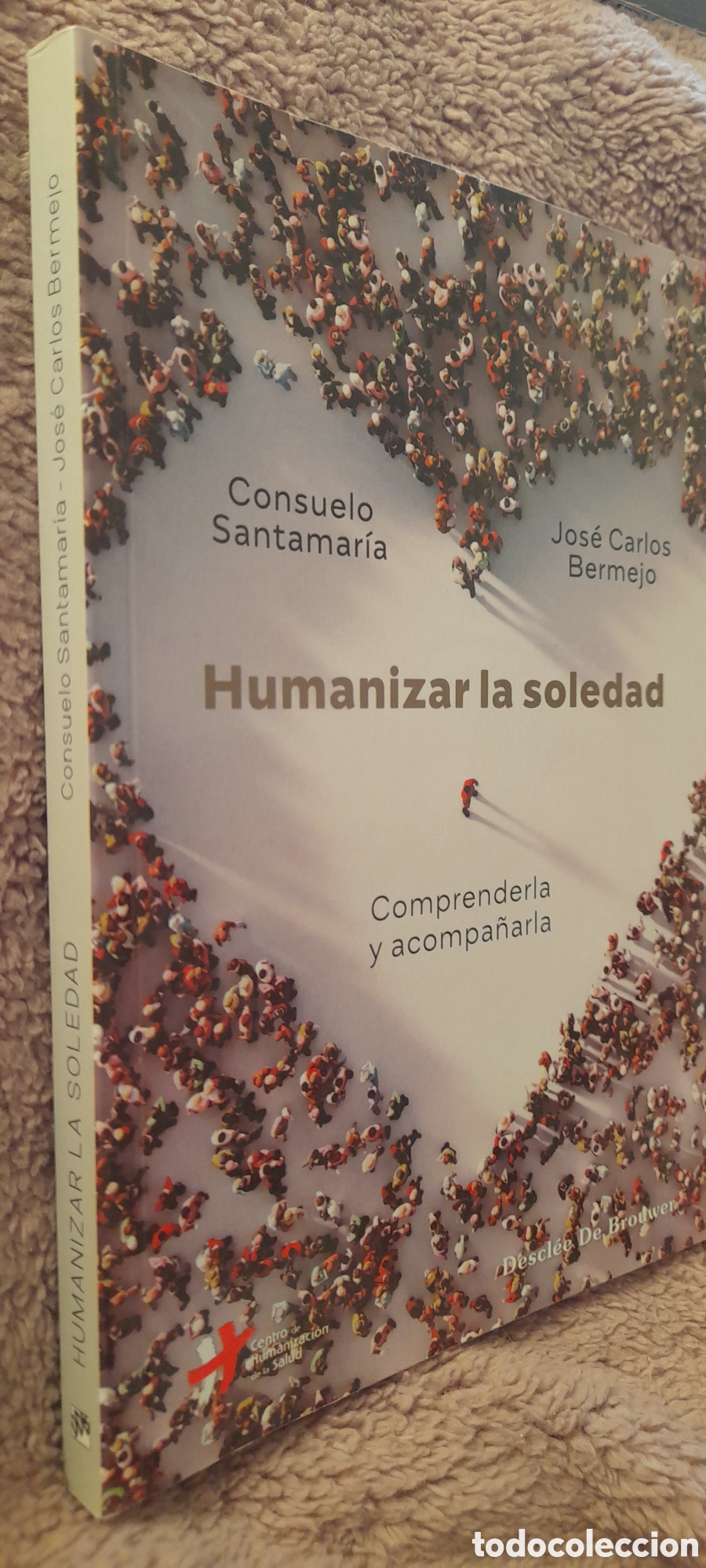 Libros: Humanizar la soledad. Consuelo Santamaria - Foto 3