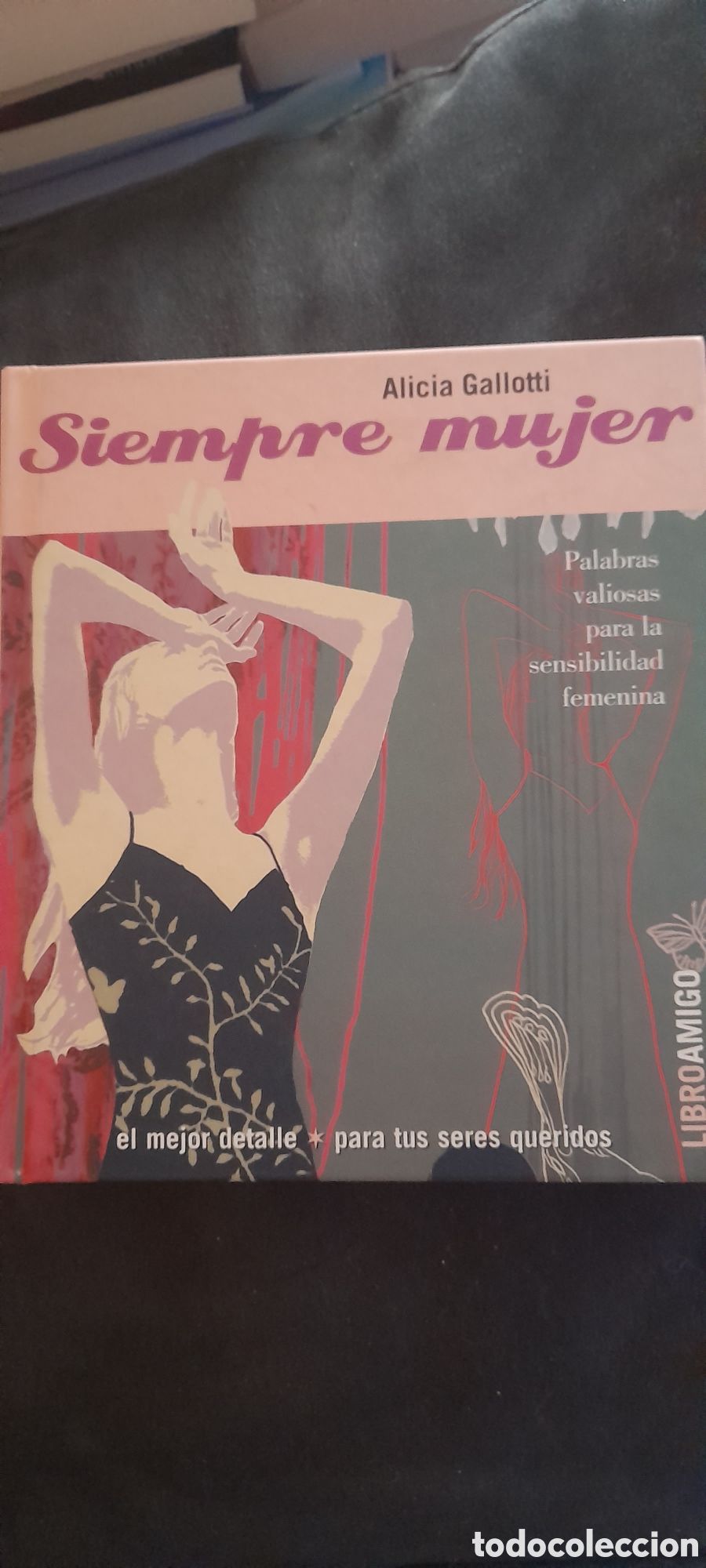 Libros: Siempre mujer. Alicia Gallotti - Foto 1