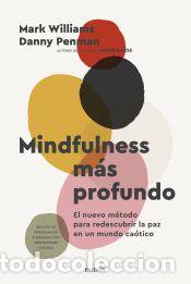 Libros: Mindfulness m&aacute;s profundo - Penman, Danny; Williams, Mark - Foto 1