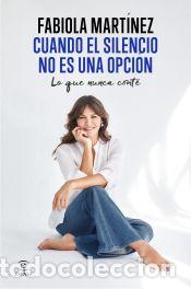 Libros: Cuando el silencio no es una opci&oacute;n - Mart&iacute;nez, Fabiola - Foto 1