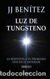 Libros: Luz de Tungsteno - Ben&iacute;tez, J. J. - Foto 1