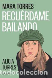 Libros: Recu&eacute;rdame bailando - Torres, Mara - Foto 1