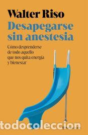 Libros: Desapegarse sin anestesia - Riso, Walter - Foto 1
