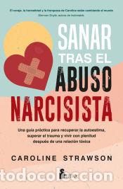 Libros: Sanar tras el abuso narcisista - Strawson, Caroline - Foto 1