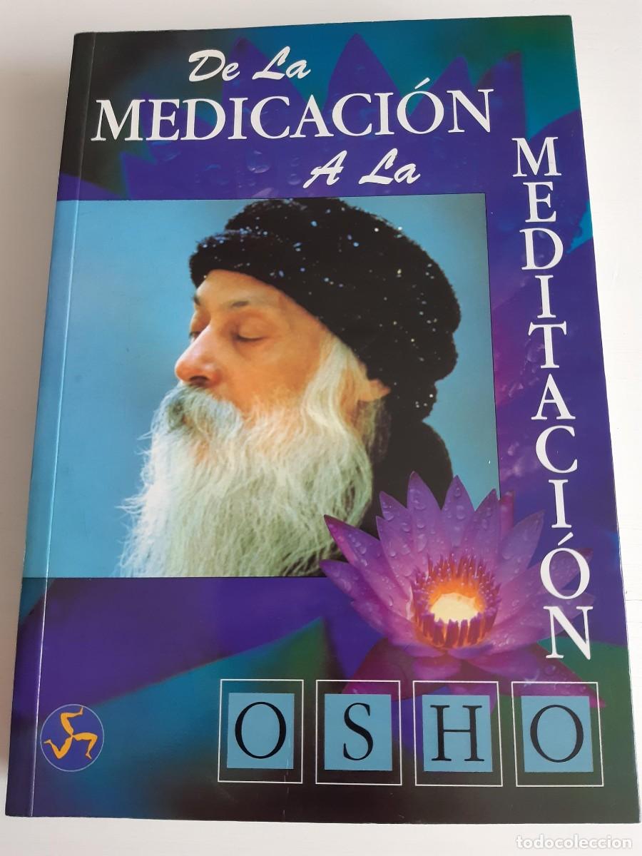 Libros: De la medicaci&oacute;n a la meditaci&oacute;n - Osho - Foto 1