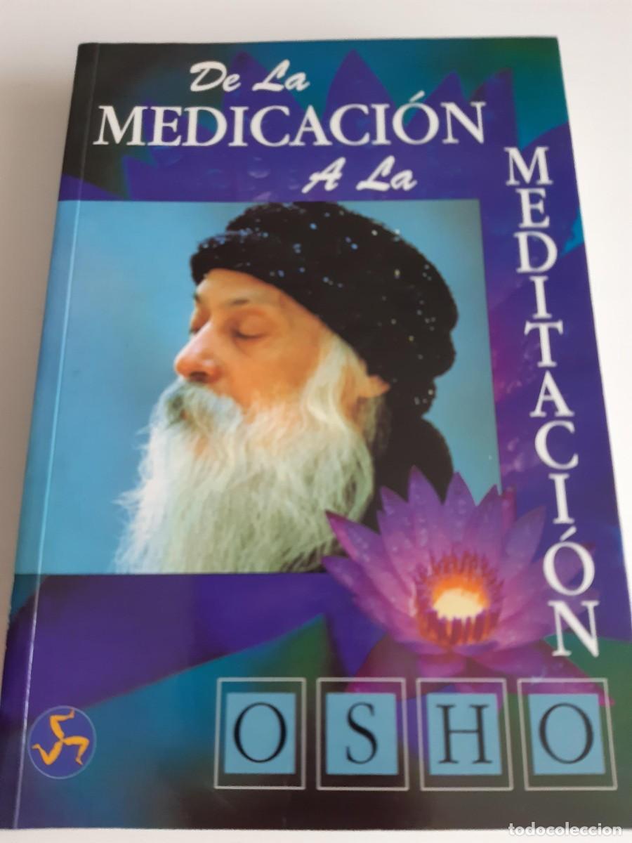 Libros: De la medicaci&oacute;n a la meditaci&oacute;n - Osho - Foto 3