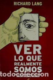 Libros: Ver lo que realmente somos - Lang, Richard - Foto 1