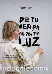 Libros: De tu herida saldr&aacute; tu luz - Lez, Alba - Foto 1
