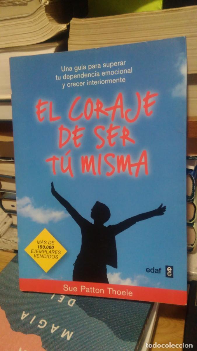 Libros: El coraje de ser t&uacute; misma -Sue Patton Thoele. Ed. edaf - Foto 1
