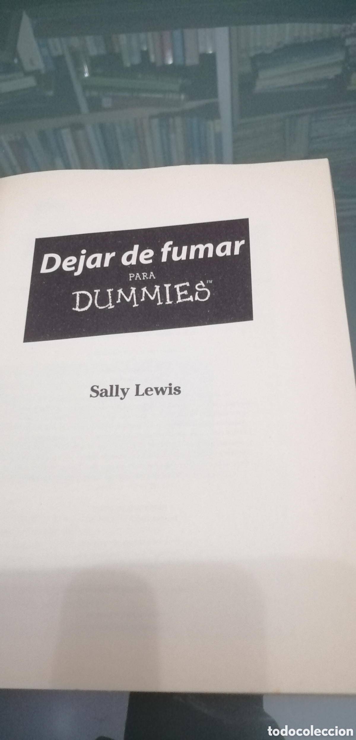 Libros: Dejar de fumar para Dummies Sally Davis y Dr. David Brizer Edici&oacute;n 2015 - Foto 5