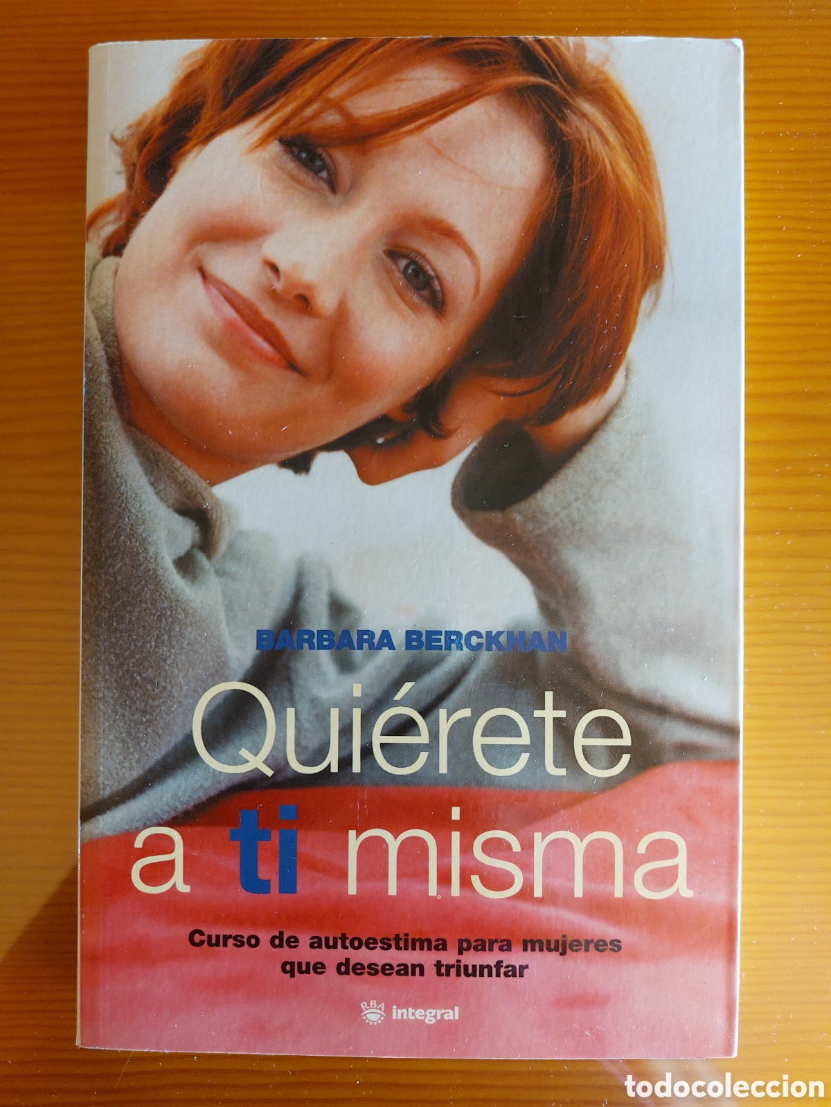 Libros: Qui&eacute;rete a ti misma, de Barbara Berckham - Foto 1