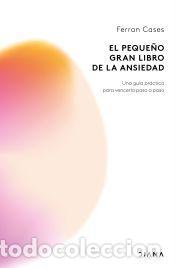 Libros: El peque&ntilde;o gran libro de la ansiedad - Cases, Ferran - Foto 1