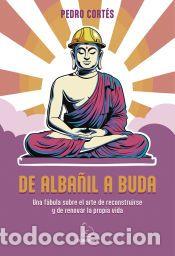 Libros: De alba&ntilde;il a Buda - Cort&eacute;s, Pedro - Foto 1