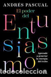 Libros: El poder del entusiasmo - Pascual, Andr&eacute;s - Foto 1