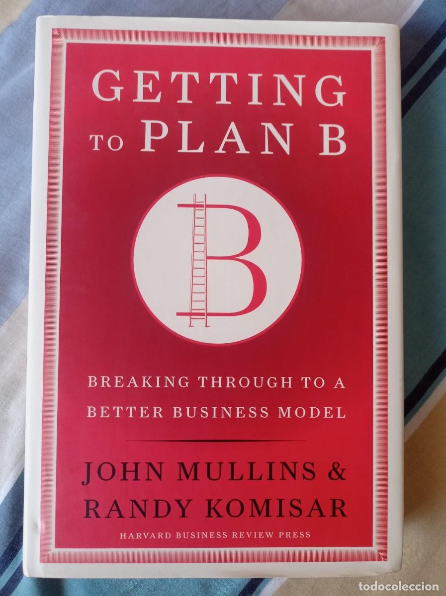 Libros: Getting to Plan B , John Mullins , Randy Komisar - Foto 1