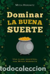 Libros: Dominar la buena suerte - Horowitz, Mitch - Foto 1