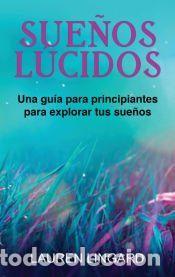 Libros: Sue&ntilde;os L&uacute;cidos - Lauren Lingard - Foto 1