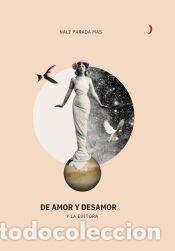 Libros: DE AMOR Y DESAMOR Y LA EDITORA - Parada Mas, Nale - Foto 1
