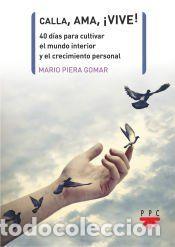 Libros: Calla, ama, &iexcl;vive! - Piera Gomar, Mario - Foto 1