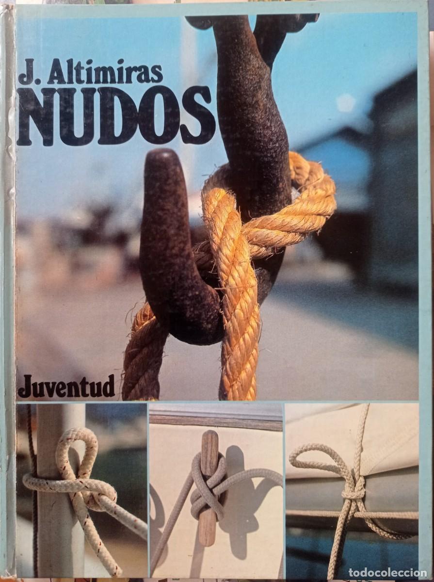 Libros: Nudos , J. Altimiras primera edicion de 1981 - Foto 1