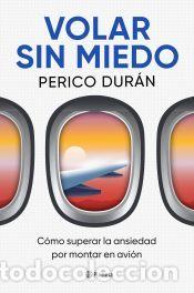 Libros: Volar sin miedo - Dur&aacute;n, Perico - Foto 1