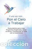 books: Y una Vez m&aacute;s... Pon el Cielo a Trabajar: Gu&iacute;a pr&aacute;ctica para crear Proyectos Angelicales, Sanar el