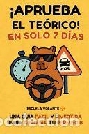 Livres: Aprueba el te&oacute;rico en solo 7 d&iacute;as: Una gu&iacute;a f&aacute;cil y divertida para aprobar tu permiso B de conducir