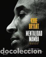 Libros: Mentalidad Mamba / The Mamba Mentality: Los Secretos de Mi &Eacute;xito - Bryant, Kobe