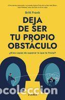 Libros: Deja de Ser Tu Propio Obst&aacute;culo / The Science of Stuck - Frank, Britt