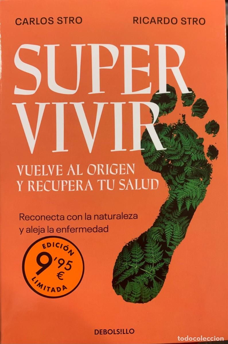 Libros: SUPER VIVIR, CARLOS STRO-RICARDO STRO, DEBOLS!LLO EDITORIAL