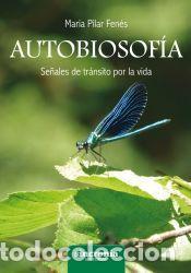Libros: Autobiosof&iacute;a - Fen&eacute;s, Maria Pilar