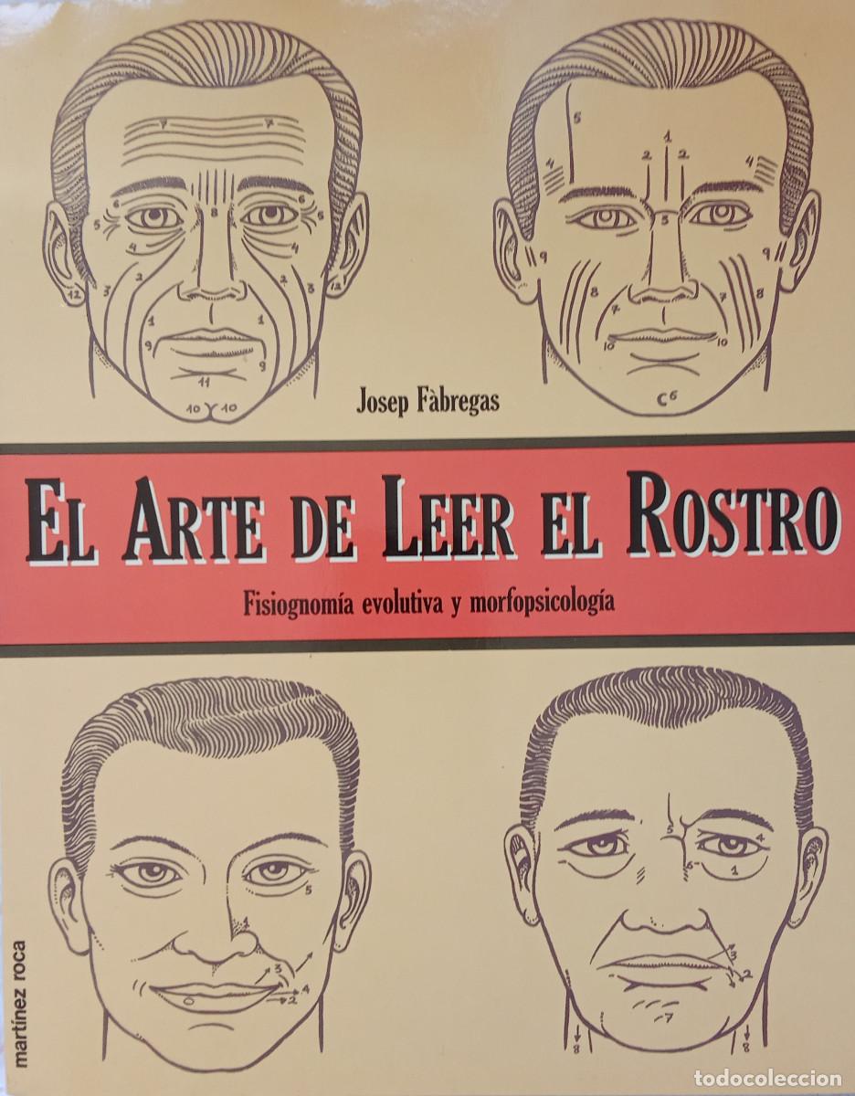 Libros: JOSEP F&Aacute;BREGAS - EL ARTE DE LEER EL ROSTRO-