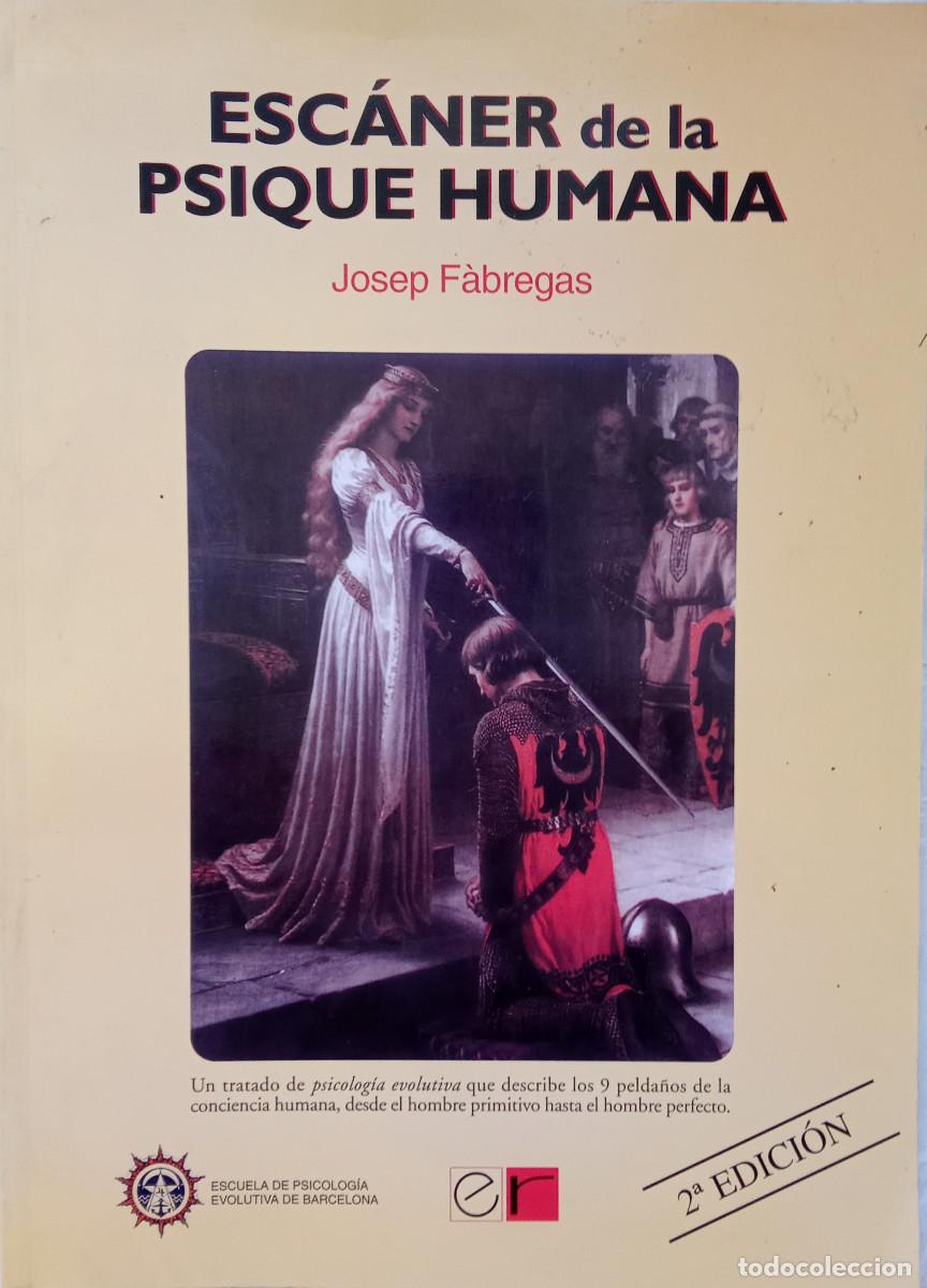 Livros: JOSEP F&Aacute;BREGAS -ESCANER DE LA PSIQUE HUMANA-
