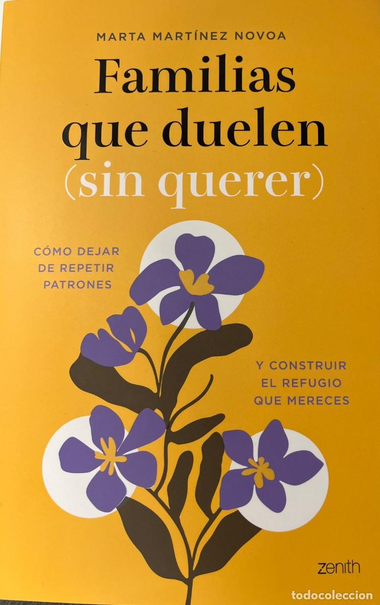 Libros: FAMILIAS QUE DUELEN ( SIN QUERER ), MARTA MART&Iacute;NEZ NOVOA, DESTINO, S.A. EDICIONES