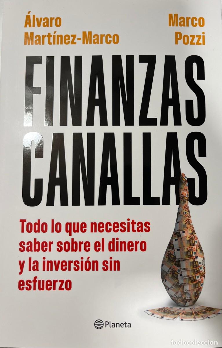 Libros: FINANZAS CANALLAS, &Aacute;LVARO MART&Iacute;NEZ-MARCO, MARCO POZZI, PLANETA EDITORIAL