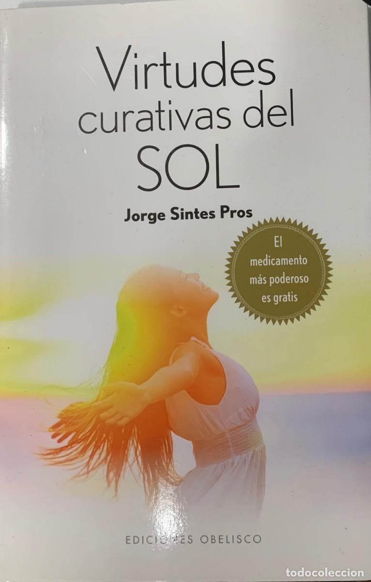 Libros: VIRTUDES CURATIVAS DEL SOL, JORGE SINTES PROS, EDICIONES OBELISCO