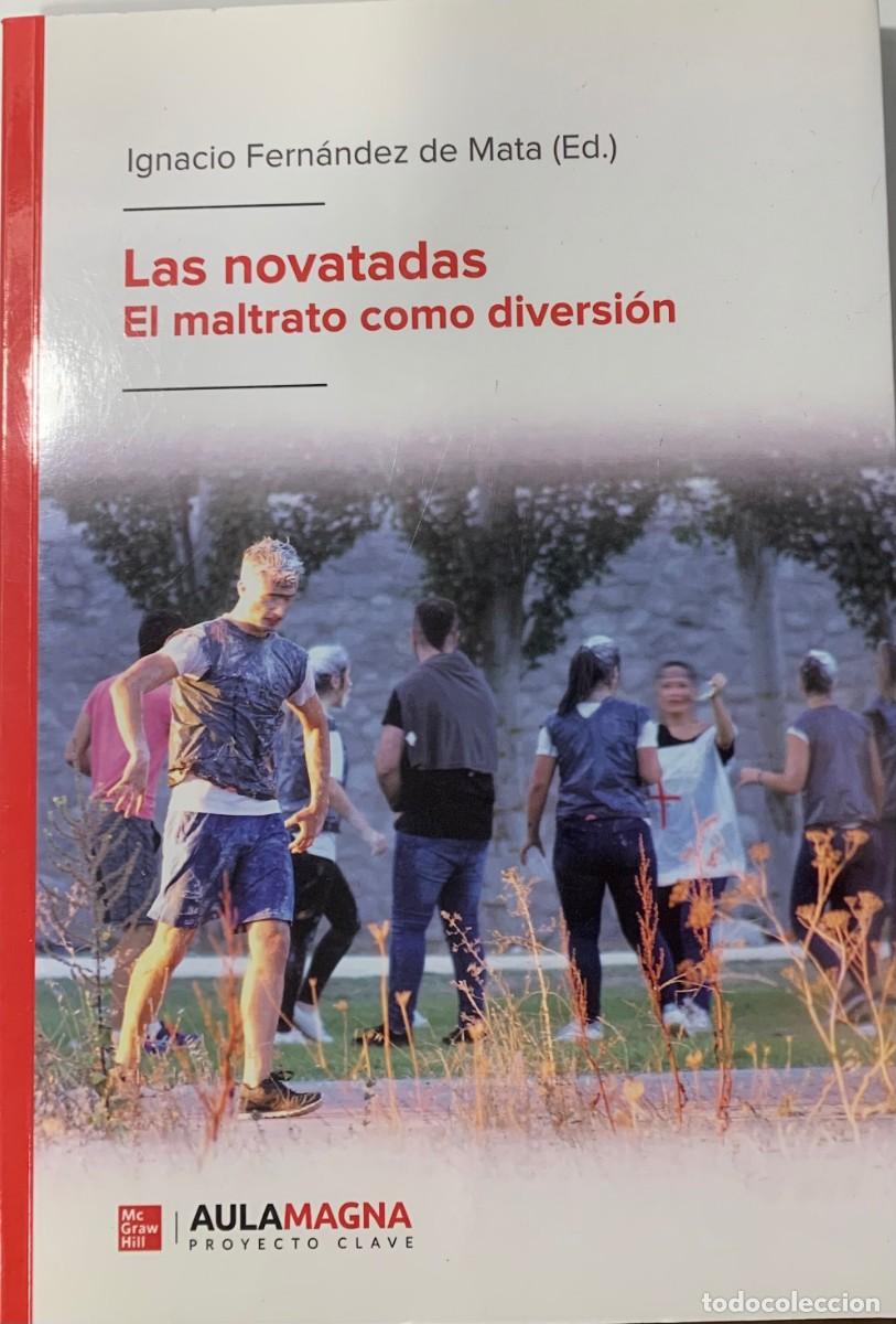 Libros: LAS NOVATADAS. EL MALTRATO COMO DIVERSI&Oacute;N, IGNACIO FERN&Aacute;NDEZ DE MATA, AULAMAGNA