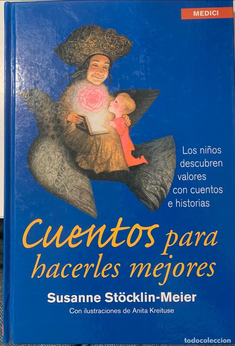 Libros: CUENTOS PARA HACERLES MEJORES, SUSANNE STOCKLIN-MEIER, EDICIONES MEDICI