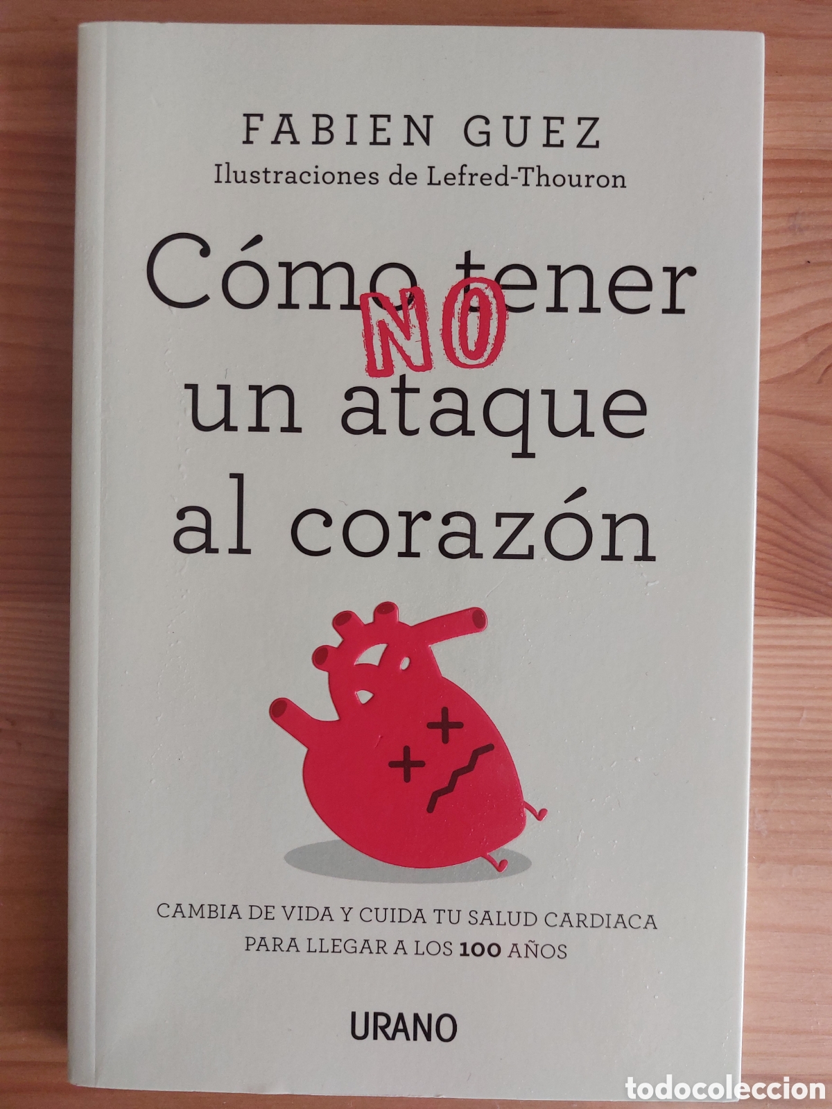 Libros: C&oacute;mo no tener un ataque al coraz&oacute;n - Foto 1
