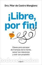 Libros: &iexcl;Libre, por fin! - de Castro, Pilar
