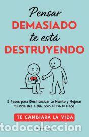 Libros: Pensar Demasiado te est&aacute; Destruyendo - Adam Tusco