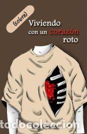 Libros: (sobre)Viviendo con Un Coraz&oacute;n Roto
