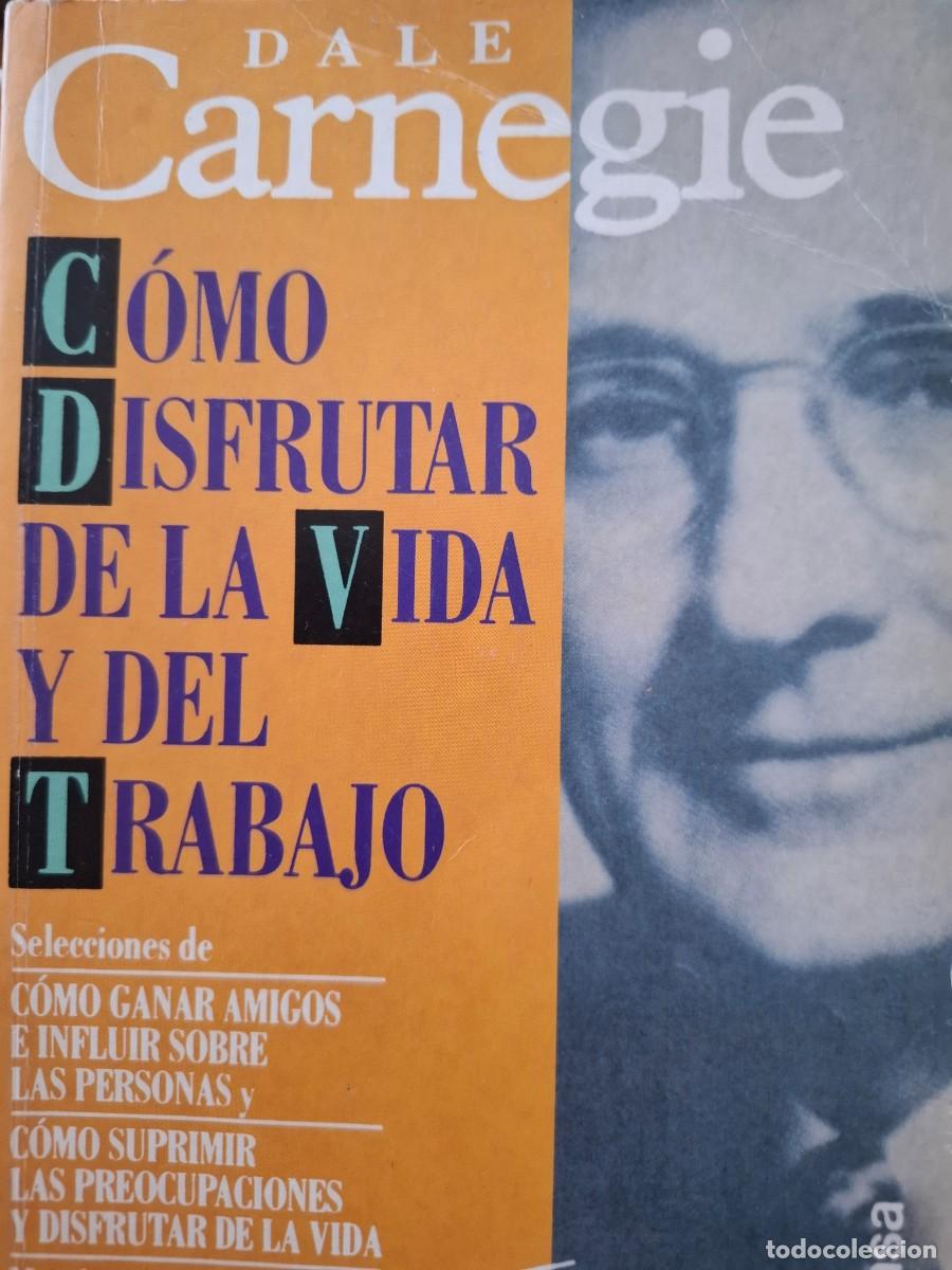 Libros: c&oacute;mo disfrutar de la vida y del trabajo Dale Carnegie