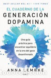 Libros: El cuaderno de generaci&oacute;n dopamina - Lembke, Anna